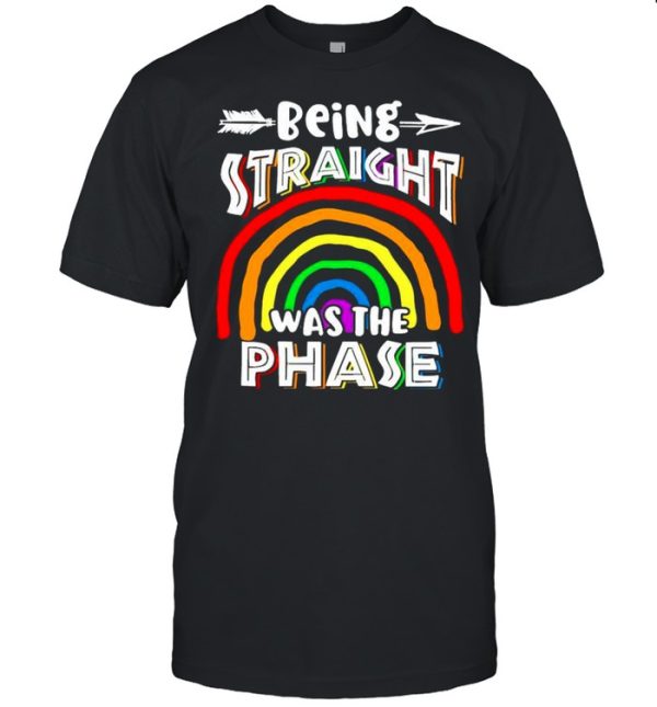 Being straight was the phase shirt