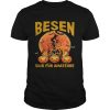Besen Sind Fur Amateure Man Pumpkin Halloween shirt