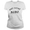 Best Anti- social mama shirt