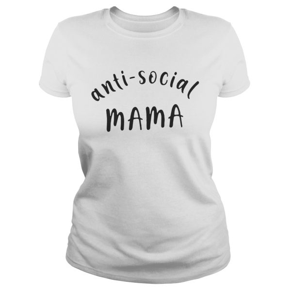 Best Anti- social mama shirt