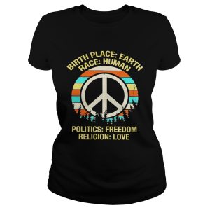 Birth place earth race human politics freedom shirt 1