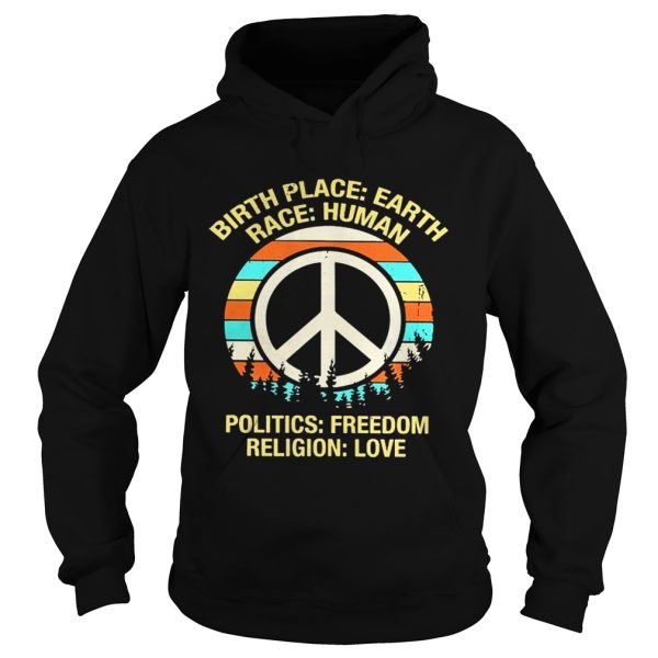 Birth place earth race human politics freedom shirt