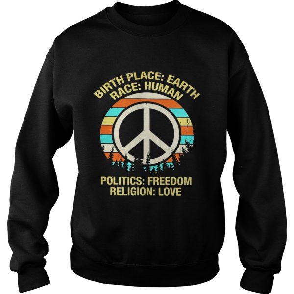 Birth place earth race human politics freedom shirt