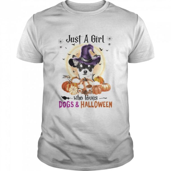 Black Chihuahua Just A Girl Who Loves Dogs And Halloween Shirt