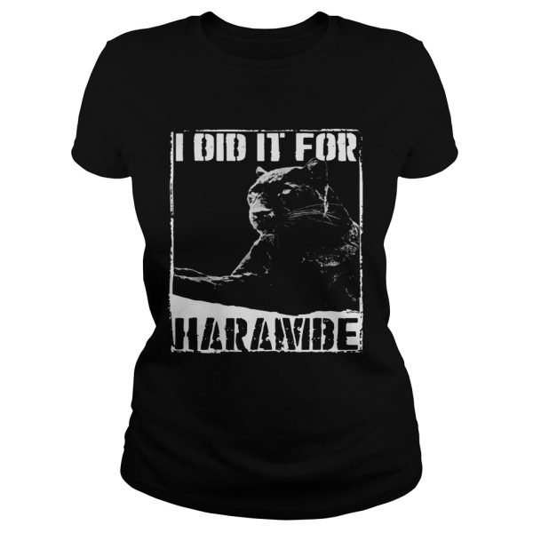 Black Panther I did it for Harambe shirt