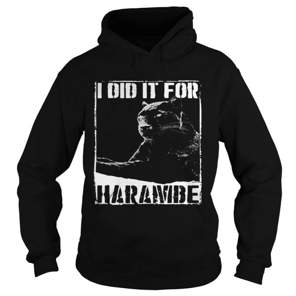 Black Panther I did it for Harambe shirt