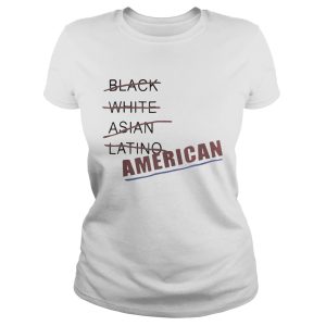 Black white Asian latino American shirt 1