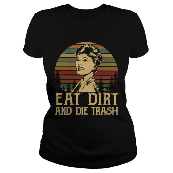 Blanche Devereaux Eat dirt and die trash vintage shirt