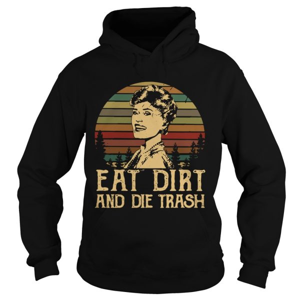 Blanche Devereaux Eat dirt and die trash vintage shirt