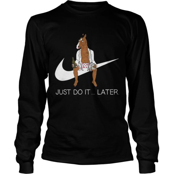 Bojack Horseman just do later sweat shirt