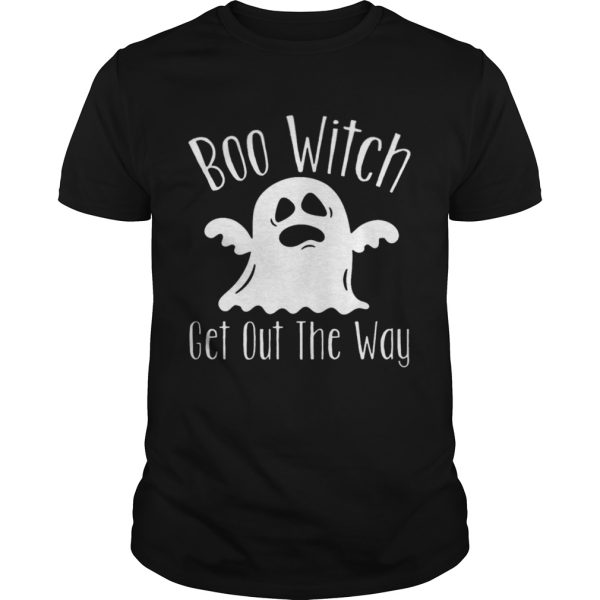 Boo Witch Ghost Get Out The Way Halloween shirt