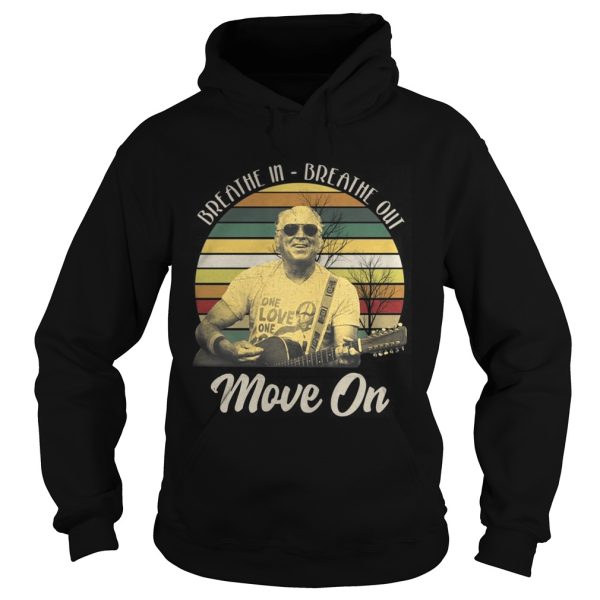 Breathe in breathe out move on vintage shirt