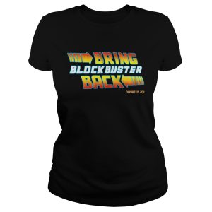 Bring Blockbuster Back T shirt 1