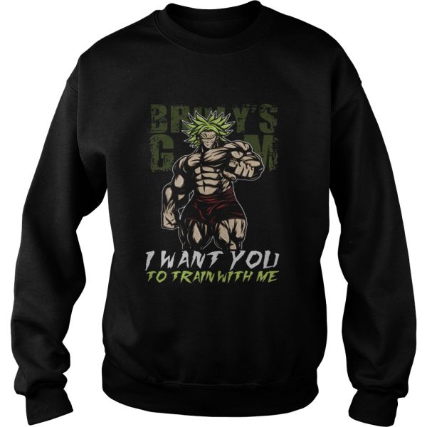 Broly’s Gym I Want You To Train With Me Super Saiyan shirt