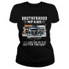 Brotherhood Means I Will Always Come For You No Matter The Cost Trucker Shirt