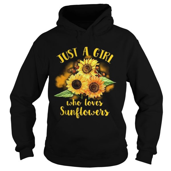 Butterfly Just a girl who loves sunflowers shirt