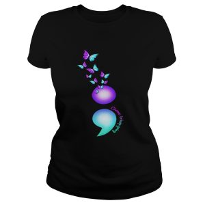 Butterfly semicolon choose to keep going shirt 1