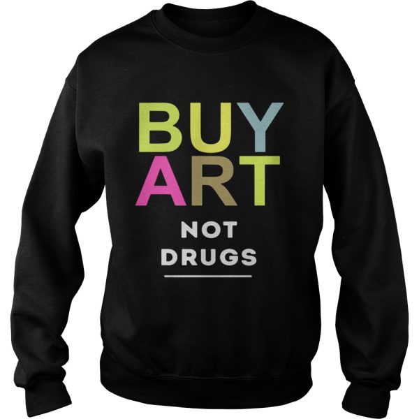 Buy art not drugs shirt