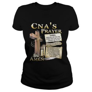 CNA prayer lord prepare me for the work that you have chosen me to do shirt 1