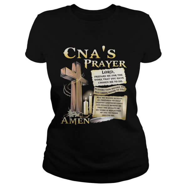 CNA prayer lord prepare me for the work that you have chosen me to do shirt