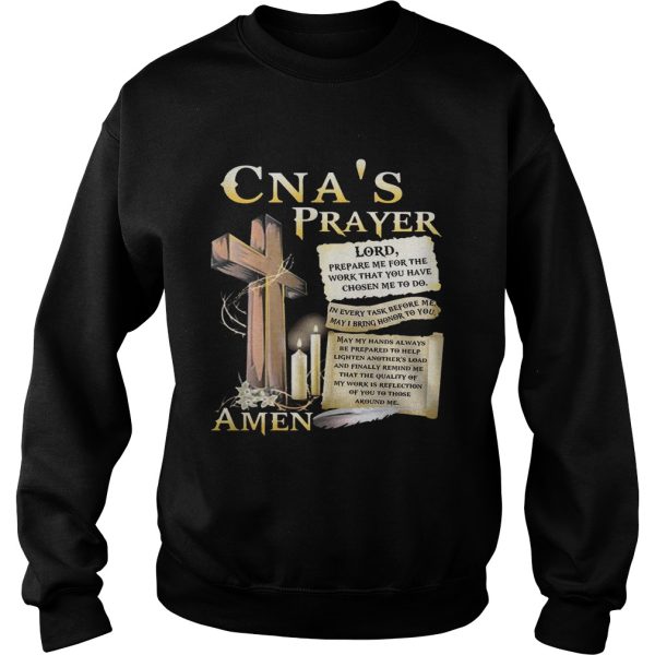 CNA prayer lord prepare me for the work that you have chosen me to do shirt