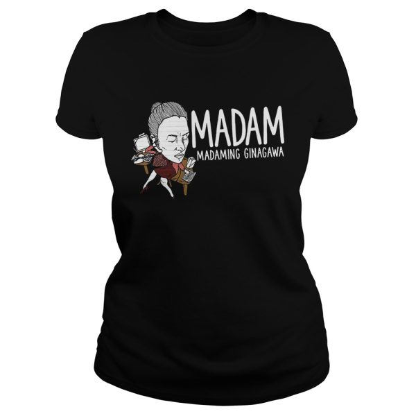 Call me Madam Madaming Ginagawa shirt