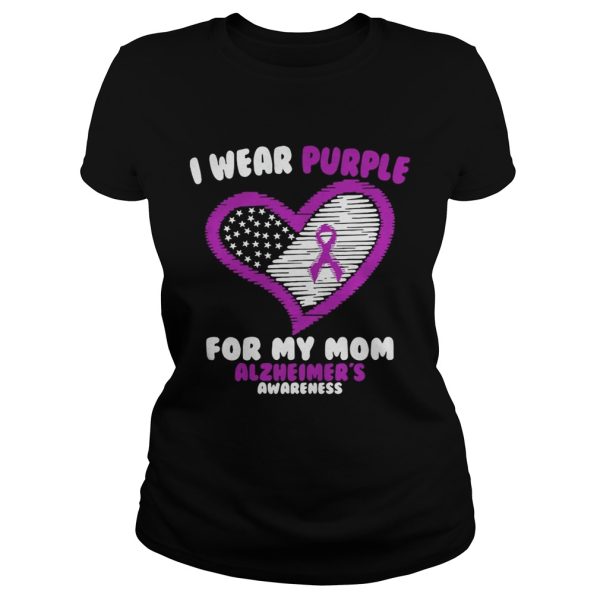 Cancer I wear purple for my mom Alzheimer’s awareness shirt