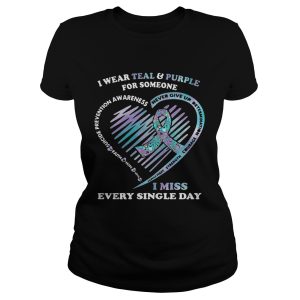 Cancer I wear teal and purple for someone I miss every single day suicide prevention awareness shirt 1