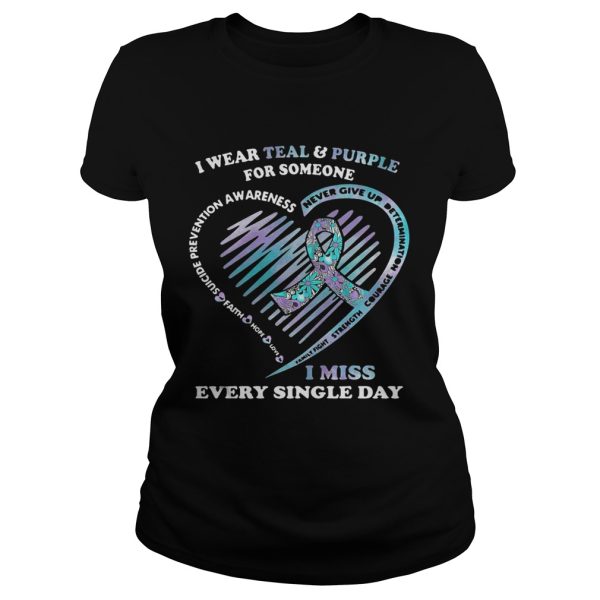 Cancer I wear teal and purple for someone I miss every single day suicide prevention awareness shirt