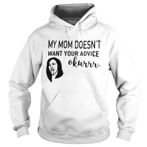 Cardi B my mom doesn’t want your advice okurrr shirt 1 Cardi B my mom doesn't want your advice okurrr shirt 2