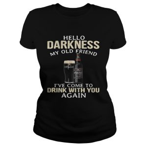 Carlow O'Hara's Irish Hello Darkness My Old Friend I've Come To Drink With You Again Shirt 1