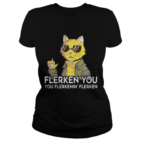 Cat Flerken You You Flerkenin’ Flerken shirt