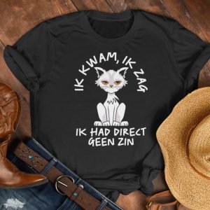 Cat Ik Kwam Ik Zag Ik Had Direct Geen Zin Shirt 1