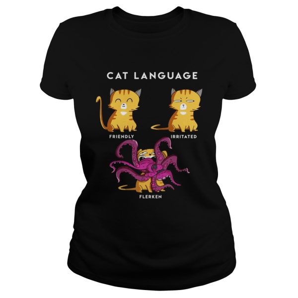 Cat Language Friendly Irritated Flerken shirt