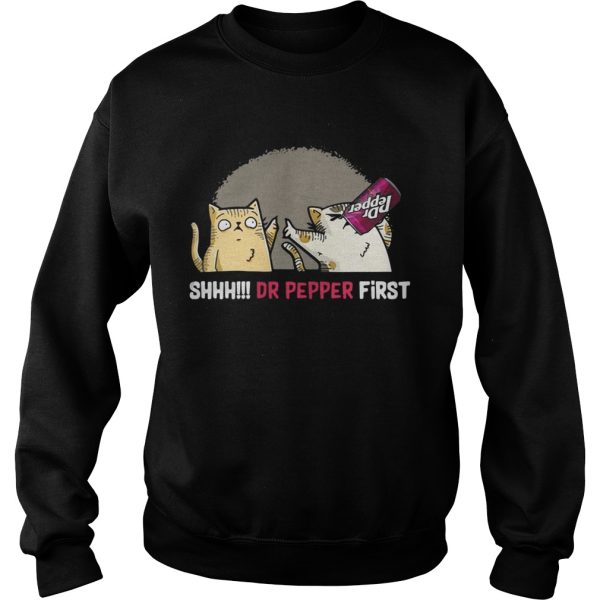 Cat Shhh Dr Pepper First shirt