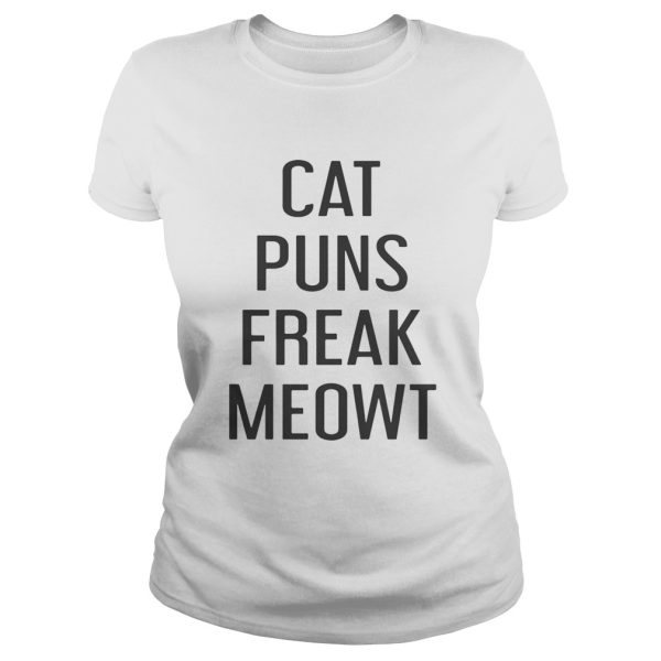 Cat puns freak meowt shirt