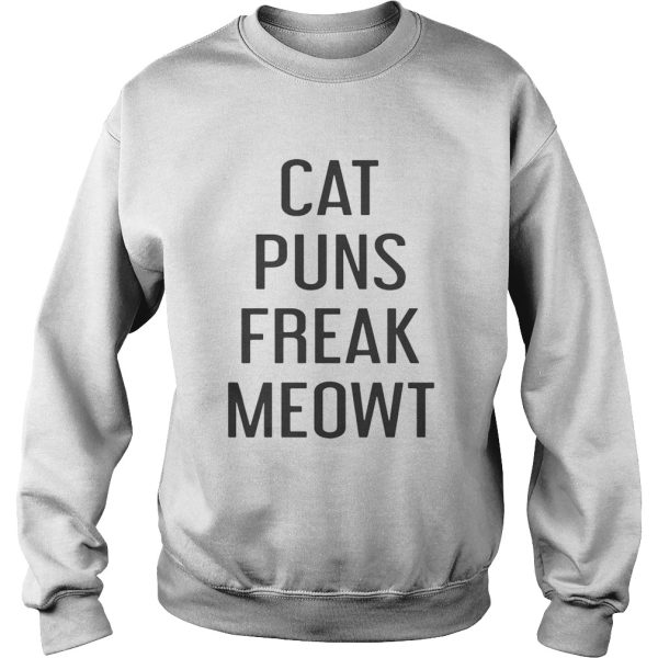 Cat puns freak meowt shirt