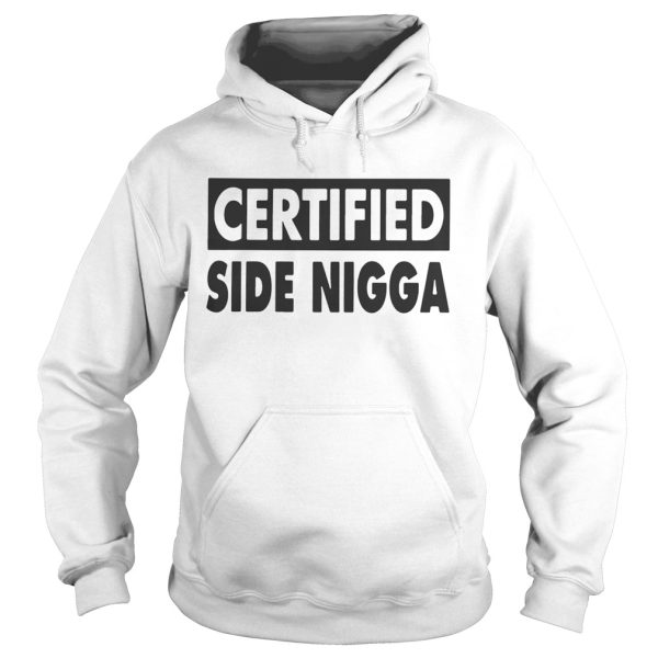 Certified Side Nigga shirt