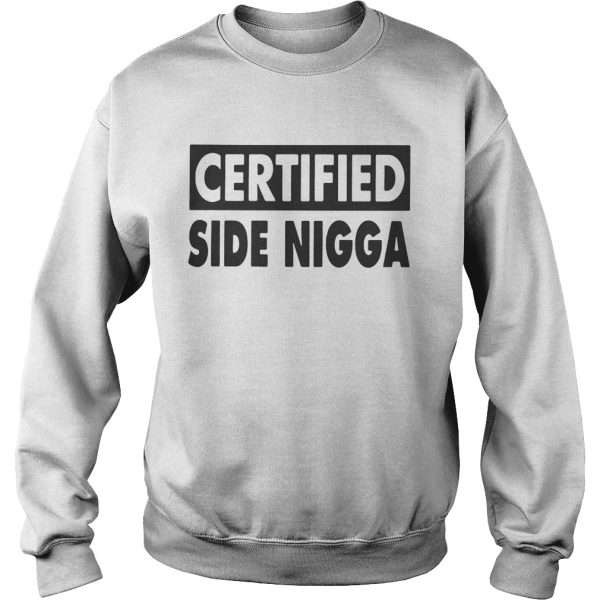 Certified Side Nigga shirt