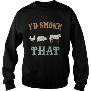 Chicken Pig Cow I'd smoke that BBQ shirt 3