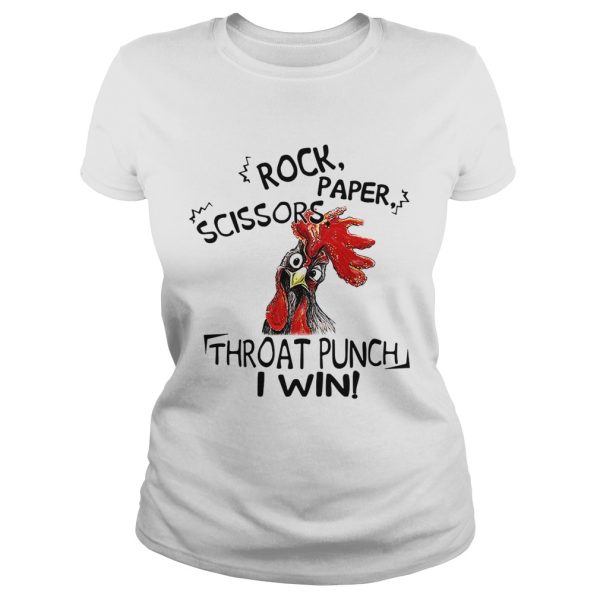 Chicken rock paper scissors throat punch I win shirt