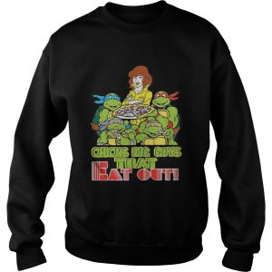 Chicks Dig Guy The Eat Out Shirt 1