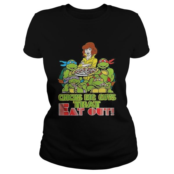 Chicks Dig Guy The Eat Out Shirt