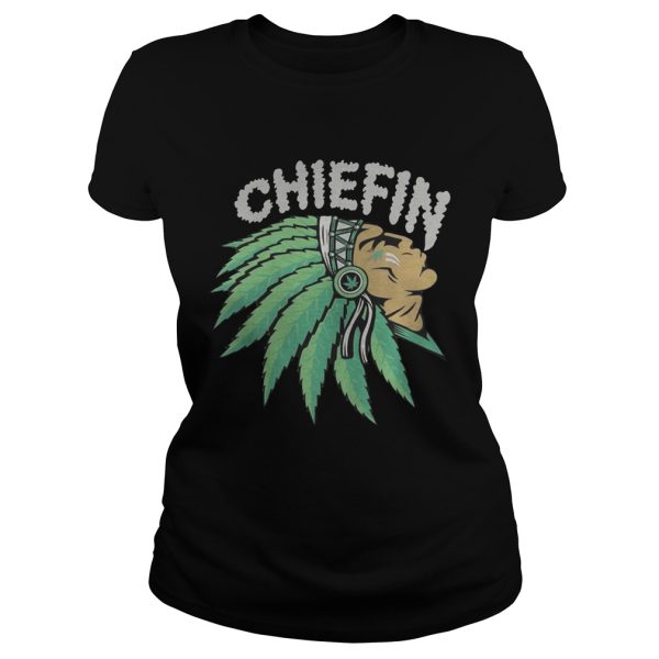 Chiefin Marijuana smoke weed Indian shirt