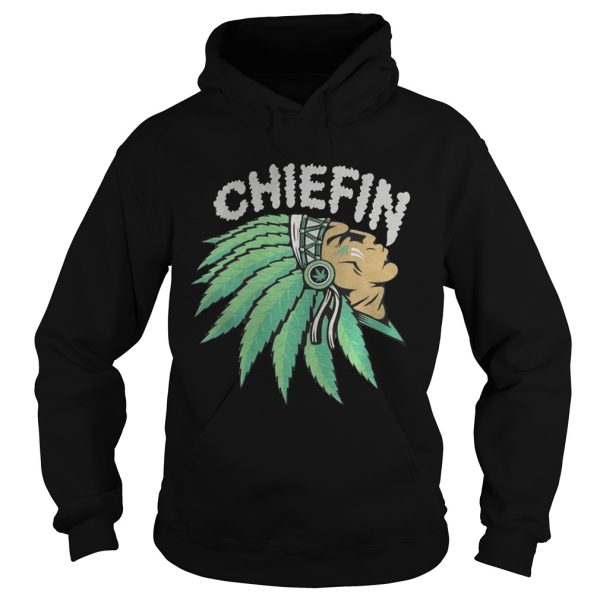 Chiefin Marijuana smoke weed Indian shirt