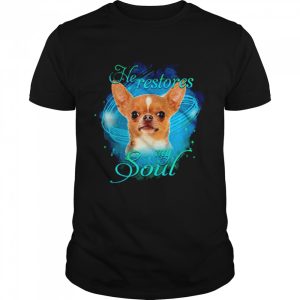 Chihuahua He Restores My Soul shirt
