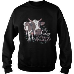 Chloe Lane not today heifer shirt 3