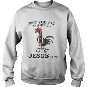Cock why you all trying to test the Jesus in me shirt 3
