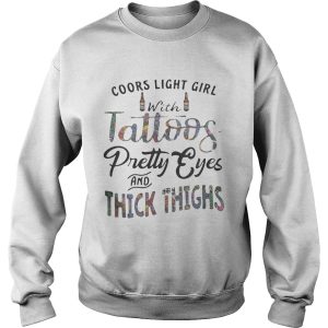 Coors Light girl with tattoos pretty eyes and thick thighs shirt 3