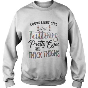 Coors Light girl with tattoos pretty eyes and thick things shirt 3